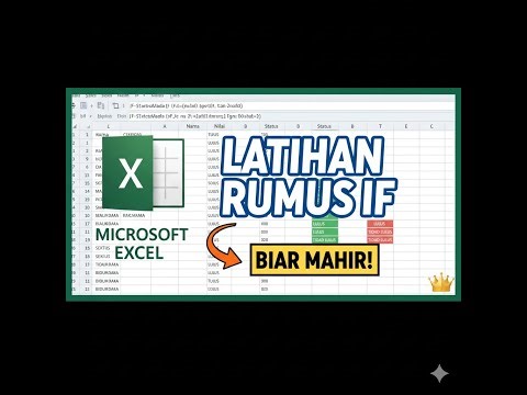 JANGAN SAMPAI SALAH LAGI! Latihan Rumus IF Excel Praktis & Auto Mahir