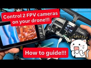 How to setup 2 FPV cameras on your Drone!!!