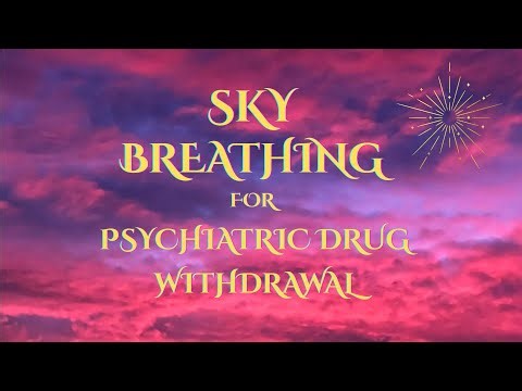 'Sky Breathing Guided Meditation for Psychiatric Drug Withdrawal