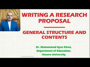 Writing a Research Proposal: General structure and contents