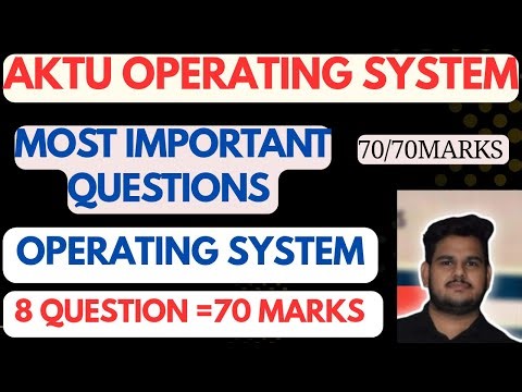 Operating System AKTU Most Important Questions | AKTU Operating System Btech 2nd Year Question