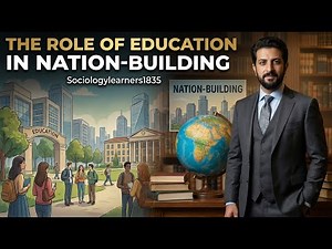 The Role of Education in Nation-Building | Sociology
