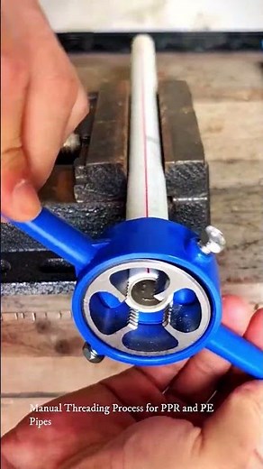 Manual Threading Process for PPR and PE Pipes