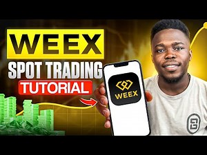 2026 Weex Spot Trading Tutorial For Beginners (Step-by-Step)