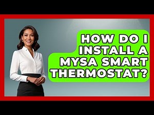 How Do I Install A Mysa Smart Thermostat? - The Hardware Hub