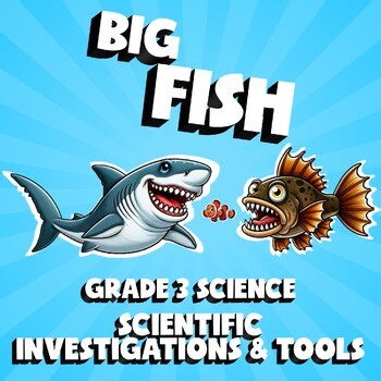 Scientific Investigations & Tools BIG FISH Science Game - Grade 3 No Prep Review