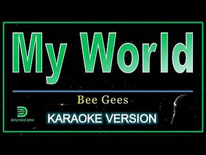 Bee Gees - My World (Karaoke Version)
