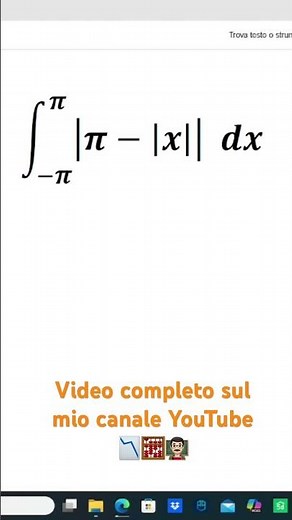 Integrale tra -pi e pi del modulo di pi meno il modulo di x (esercizio)