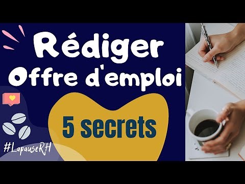 Comment rédiger une offre d'emploi efficace ?⎜EMPLOYEURS (5 secrets pour recevoir un maximum de CV)
