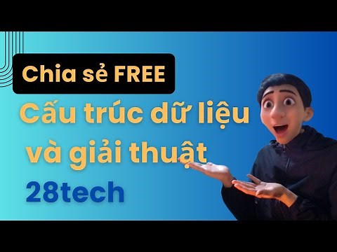 Chia sẻ FREE Khóa Cấu trúc Dữ liệu và Giải Thuật - 28tech