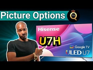 Hisense U7H Picture Menu Walkthrough