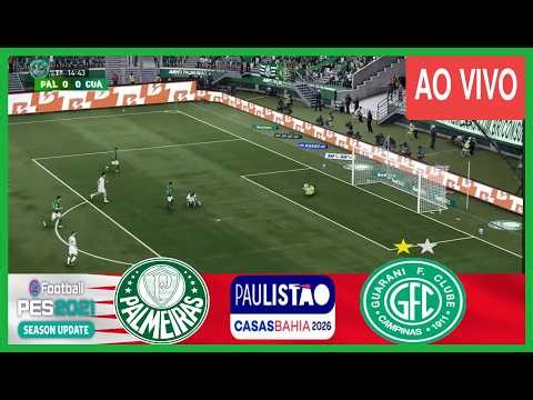 PALMEIRAS VS GUARANI AO VIVO COM IMAGENS PAULISTÃO 2026 PES 21