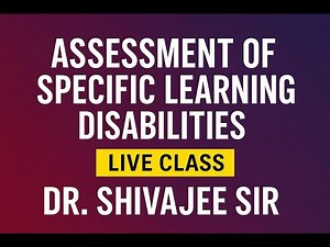 Assessment of Sensory, Memory, Cognitive & Readiness Skills in SLD -Special Education - Dr Shivajee