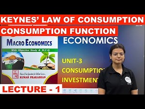 Keynes' Psychological Law of Consumption | Consumption Function | Macro Economics | Lecture 1 | UGT