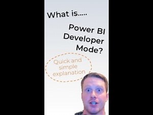 What is Power BI Developer Mode? Simply Explained