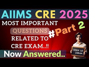 AIIMS CRE 2025 | Most Important Video 🤯 🤯 | All Your Doubts Addressed | Part 2 #aiims_exam #aiimscre
