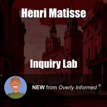 Henri Matisse Inquiry-Based Lab