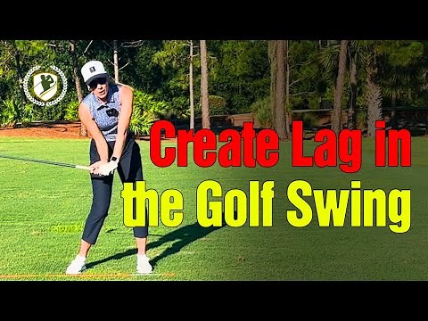 How To Create Lag in the Golf Swing