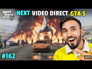 NEXT VIDEO DIRECT GTA 5 | TECHNO GAMERZ GTA 5 NEW VIDEO #162 | UJJWAL GTA 5 NEW EPISODE #162 | GTA 5