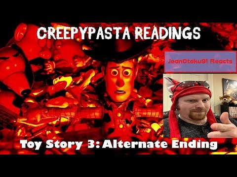 JeanOtaku91 Reacts: ''Creepypasta Toy Story 3 Alternate Ending''