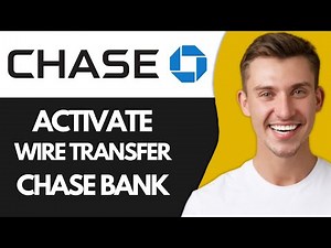 How to Activate Wire Transfer on Chase Bank (Best Method)