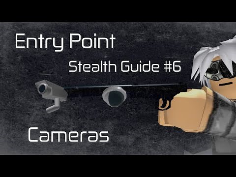 [Entry point]Stealth Guide #6 - Cameras
