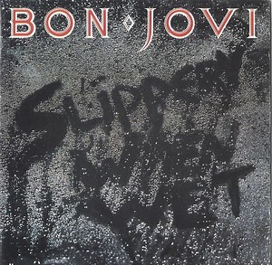 Bon Jovi - Slippery When Wet