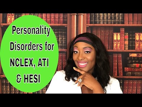 Personality Disorders for HESI, NCLEX and ATI