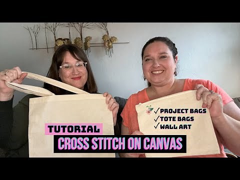 How to Cross Stitch on Canvas for Project Bags, Tote Bags, & More (Tutorial)