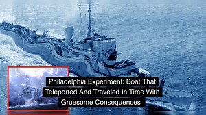Philadelphia Experiment: Boat That Teleported And Traveled In Time With Gruesome Consequences | Unveiling Truth