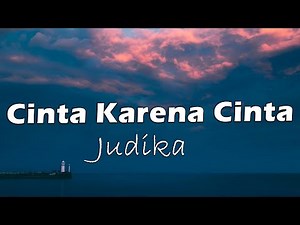 Judika - Cinta Karena Cinta || Lyrics/Lirik