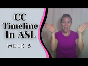 CC Week 3 Timeline Hand Motions in ASL & Explained
