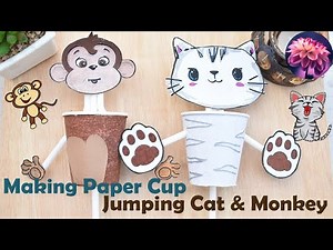 Making Paper Cup Jumping Cat & Monkey