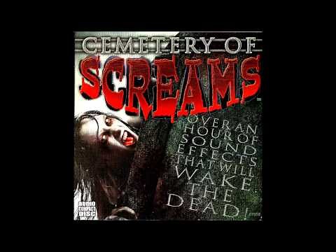 Cemetery Of Screams - Over An Hour Of Sound Effects That Will Wake The Dead