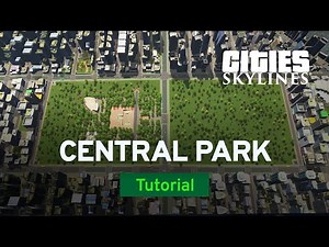Building a Central Park with Move the Mouse | Tutorial | Cities: Skylines