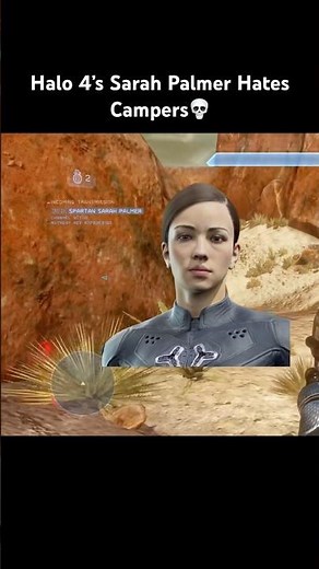 Halo 4’s Sarah Palmer Hates Campers💀