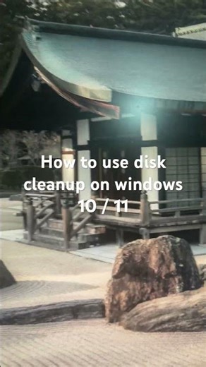 How to use disk cleanup on windows 10 / 11