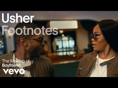 USHER - The Making of 'Boyfriend' (Vevo Footnotes)