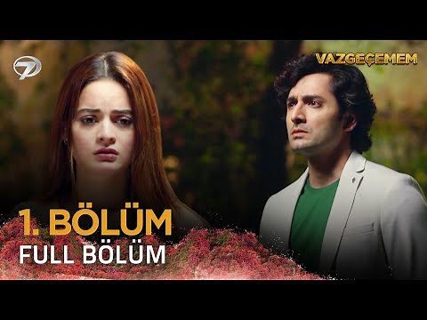 Vazgeçemem - Pakistan Dizisi | 1. Bölüm 💓