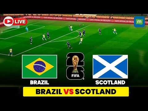 🔴FIFA World Cup 2026 LIVE: Brazil vs Scotland LIVE | Vinicius Jr, Neymar | BRA vs SCO LIVE | N18G