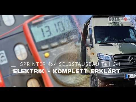 Sprinter 4x4 Selbstausbau Teil 6.1 - Elektrik komplett erklärt, Schaltplan, Fehler und Bedienung