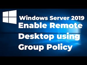 59. Enable Remote Desktop using Group Policy in Server 2019