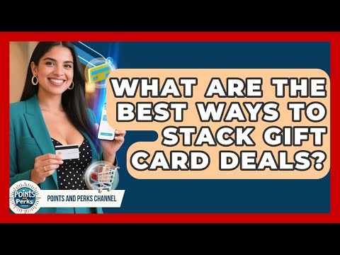 What Are The Best Ways To Stack Gift Card Deals? - Points and Perks Channel