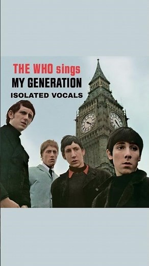 Generational vocals: The Who - My Generation