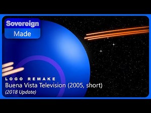 Buena Vista Television (2005, Short) [2018 Update] | Logo Remakes | SovereignMade