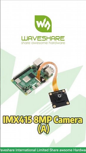 Sony IMX415 8MP Camera，Low Light Support, High SNR，Works With Raspberry Pi & More#waveshare
