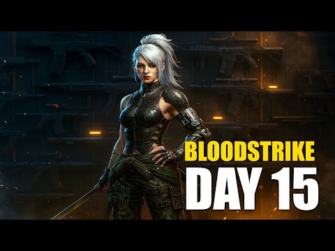 DAY 15 BLOODSTRIKE GRIND RANK PUSH!