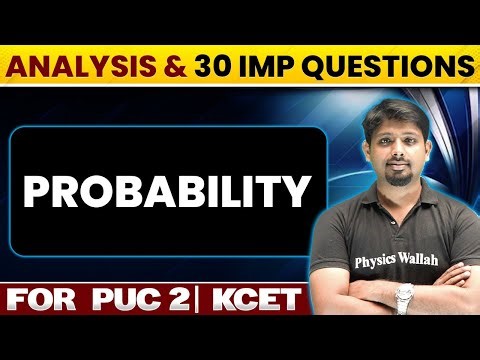 PROBABILITY | KCET Super 30 | Chapter Analysis & 30 Questions | Maths | PUC 2 / KCET