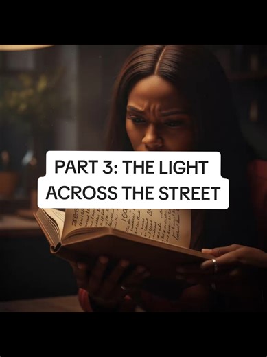 Part 3: The Light Across the Street