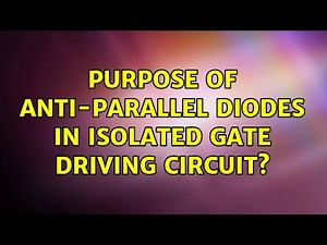 Purpose of anti-parallel diodes in isolated gate driving circuit?